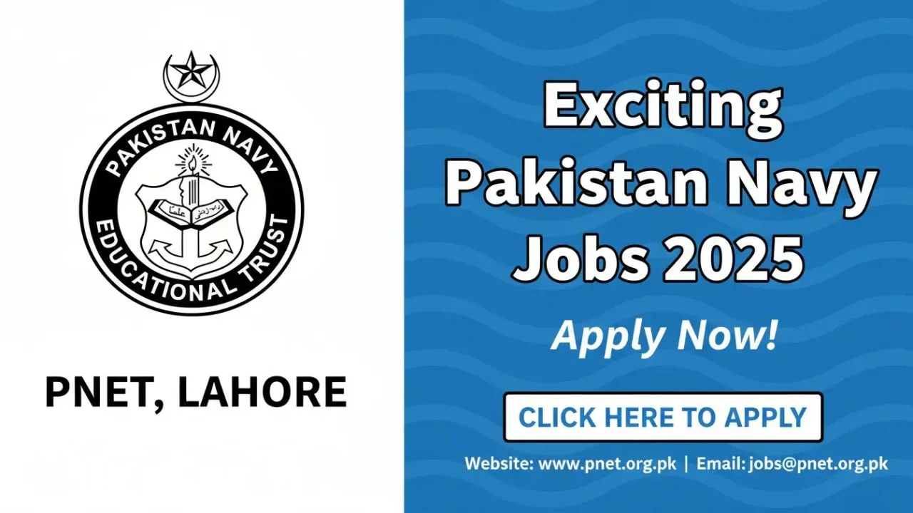 Exciting Pakistan Navy Jobs 2025 at PNET, LAHORE – Apply Now!