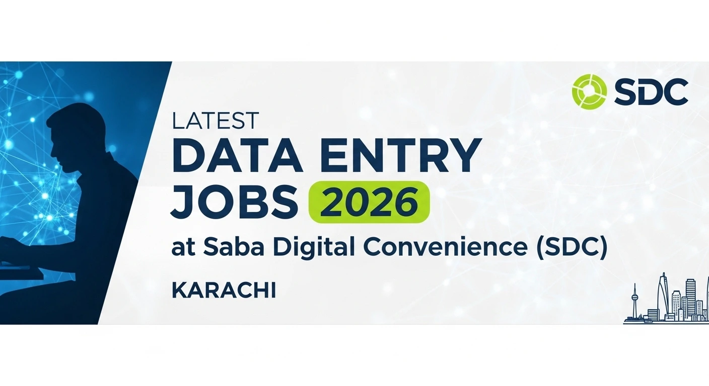 Latest Data Entry Jobs 2026 at Saba Digital Convenience (SDC), Karachi